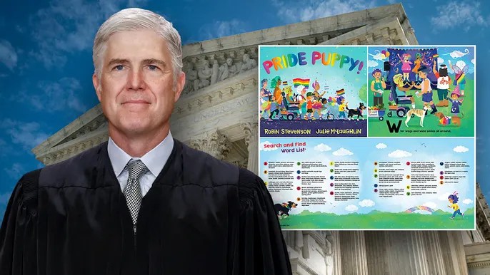 Gorsuch and Maryland school district lawyer have wild exchange over children’s LGBTQ storybook: ‘Not&nbsp;bondage’